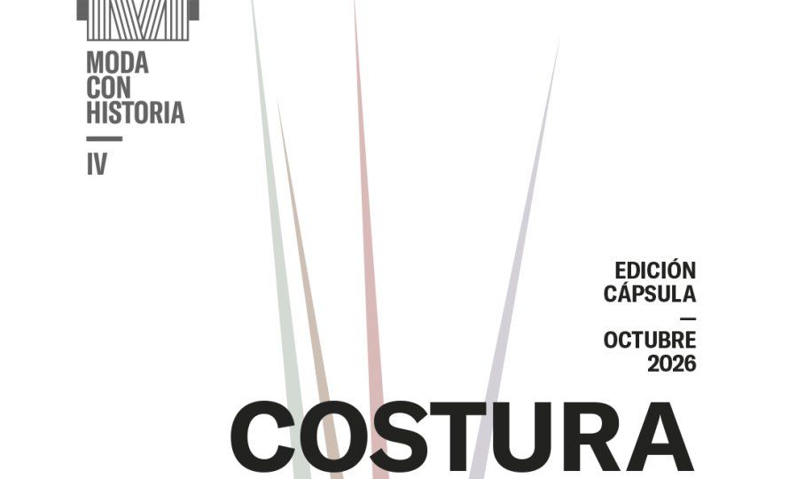 Moda con historia IV (edición cápsula): costura