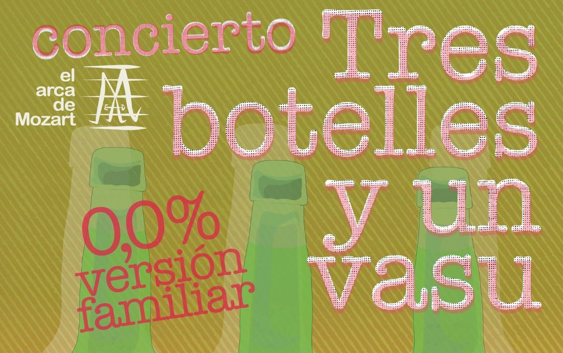 Tres botelles y un vasu. Versión familiar 0,0% de El Arca de Mozart