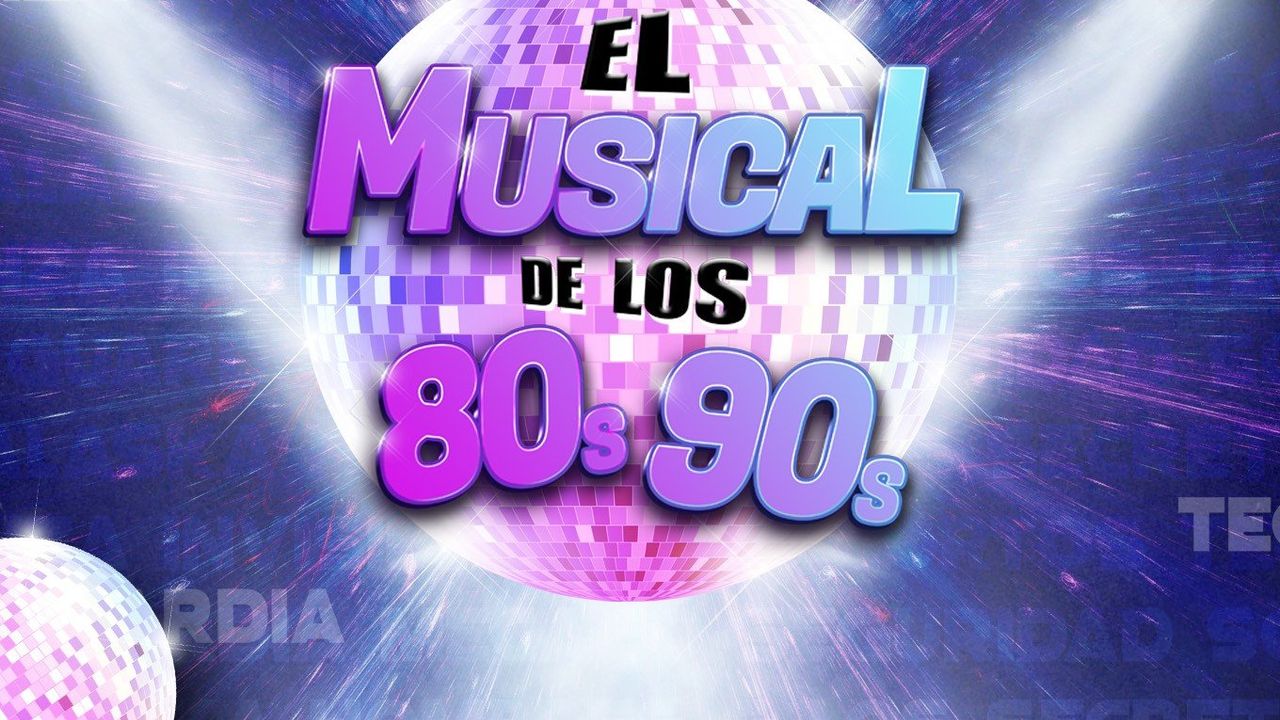 El Musical de los 80s 90s